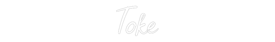 Custom Neon: Toke