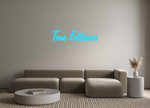 Custom Neon: True Followers