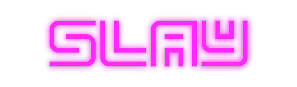 Custom Neon: SLAY