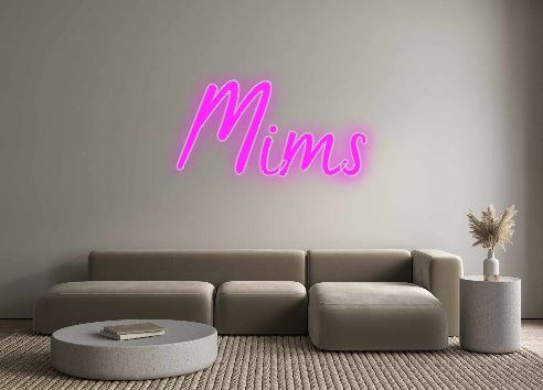 Custom Neon: Mims