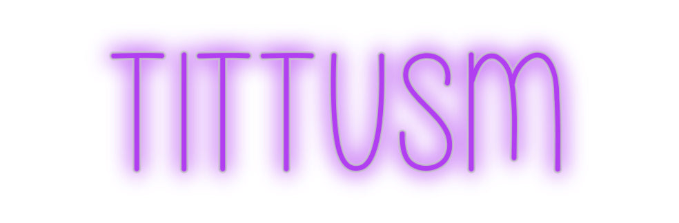 Custom Neon: TITTUSM